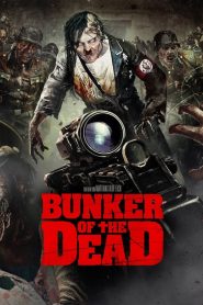 Bunker of the Dead [HD] (2015)
