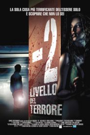 -2 Livello del terrore [HD] (2007)