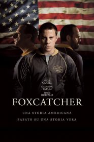 Foxcatcher – Una storia americana [HD] (2014)