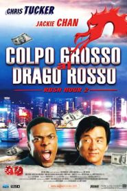 Colpo grosso al drago rosso – Rush Hour 2 [HD] (2001)
