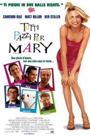 Tutti pazzi per Mary [HD] (1998)