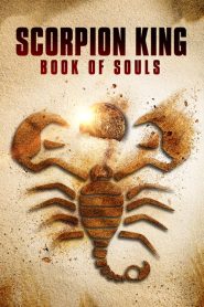 Il Re Scorpione – Il libro delle Anime [HD] (2018)