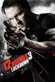 12 Rounds 3: Lockdown  [HD] (2015)