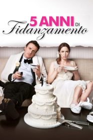 5 anni di fidanzamento [HD] (2012)