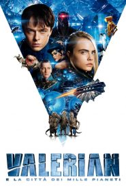 Valerian e la città dei mille pianeti [HD] (2017)