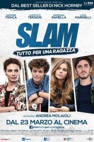 Slam – Tutto per una ragazza [HD] (2017)