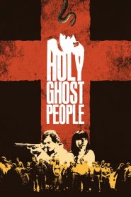Holy Ghost People  [HD] (2013)