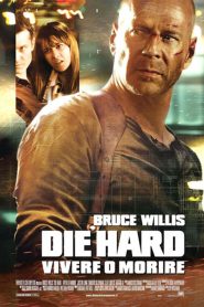Die Hard – Vivere o morire [HD] (2007)