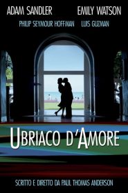 Ubriaco d’amore [HD] (2002)