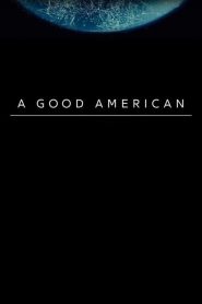 A Good American – Il prezzo della sicurezza (2015)