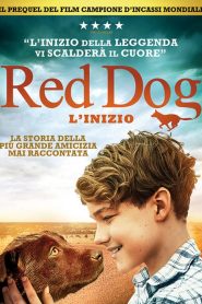 Red Dog: L’inizio [HD] (2016)