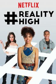 #realityhigh [HD] (2017)