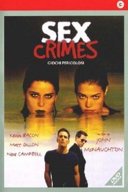 Sex Crimes – Giochi pericolosi [HD] (1998)