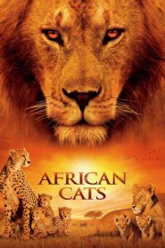 African Cats – Il regno del coraggio [HD] (2011)