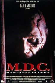 M.D.C. – Maschera di cera [HD] (1997)