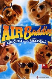 Air Buddies – Cuccioli alla riscossa  [HD] (2006)