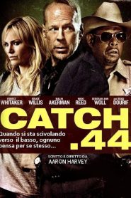 Catch .44 [HD] (2010)
