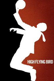 High Flying Bird [HD] (2019)