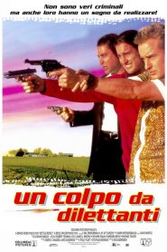 Un colpo da dilettanti [HD] (1996)