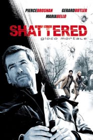 Shattered – Gioco mortale [HD] (2007)