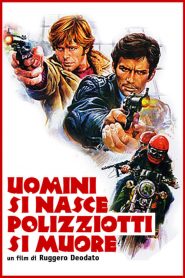 Uomini si nasce poliziotti si muore [HD] (1976)