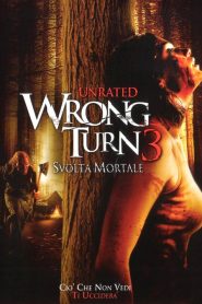 Wrong Turn 3 – Svolta mortale [HD] (2009)