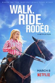 Walk. Ride. Rodeo. [HD] (2019)
