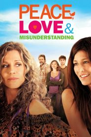 Peace, Love & Misunderstanding [HD] (2011)