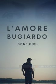 L’amore bugiardo – Gone Girl