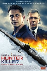 Hunter Killer – Caccia negli abissi [HD] (2018)