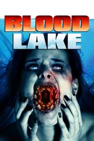Blood Lake – L’attacco delle lamprede killer  [HD] (2014)