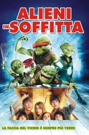 Alieni in soffitta  [HD] (2009)