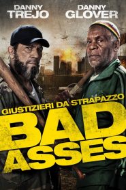 Giustizieri da strapazzo – Bad Asses  [HD] (2014)