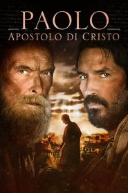 Paolo, apostolo di Cristo [HD] (2018)