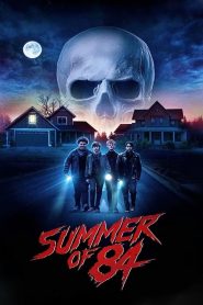 Summer of 84 [HD] (2018)