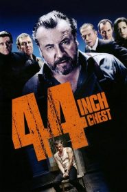 44 Inch Chest [HD] (2009)