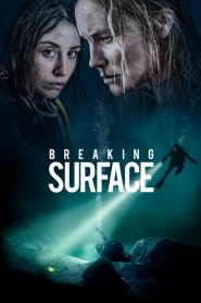 Breaking Surface [HD] (2019)