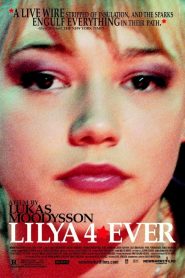 Lilja 4-Ever (2002)