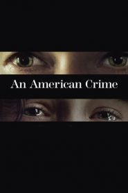 An American Crime [Sub-ITA] (2007)