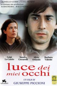 Luce dei Miei Occhi (2001)