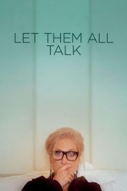 Let Them All Talk – Lasciali Parlare [HD] (2020)