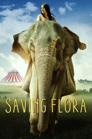 Saving Flora [HD] (2019)