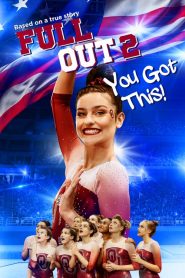 Full Out 2: You Got This! [HD] (2020)