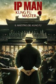 Ip Man: Kung Fu Master [HD] (2019)