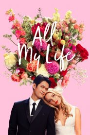 All My Life [HD] (2020)