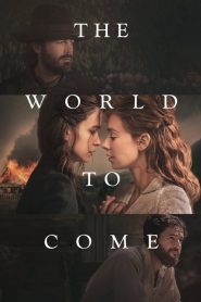 The World to Come – Il Mondo Che Verrá [HD] (2020)
