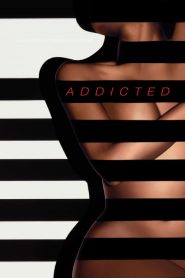 Addicted – Desiderio irresistibile [HD] (2014)