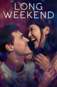 Long Weekend – Un Lungo Weekend [HD] (2021)