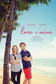 This Little Love of Mine [HD] (2021)