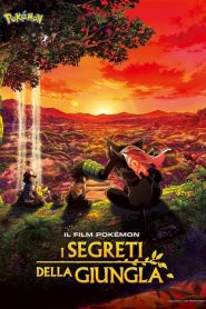 Il film Pokémon – I segreti della giungla [HD] (2019)